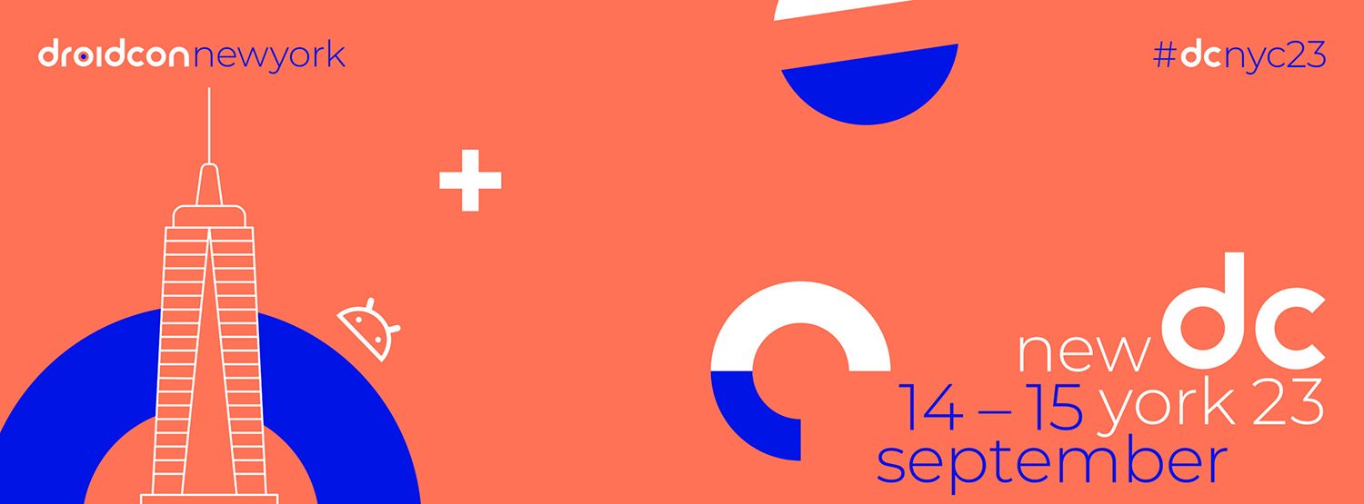 2023 DroidCon New York City, NY - Sept 14-15